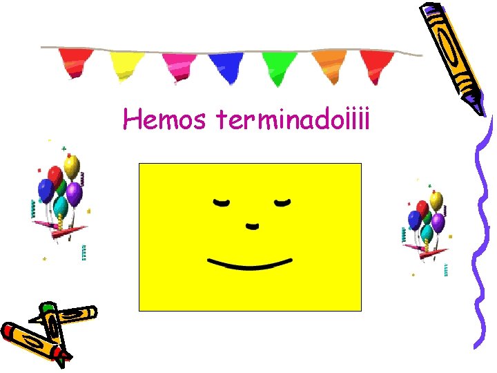 Hemos terminado¡¡¡¡ 