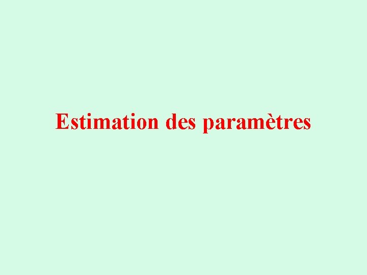 Estimation des paramètres 