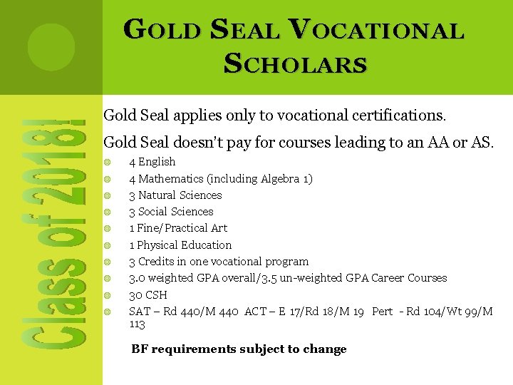 G OLD S EAL V OCATIONAL S CHOLARS Gold Seal applies only to vocational