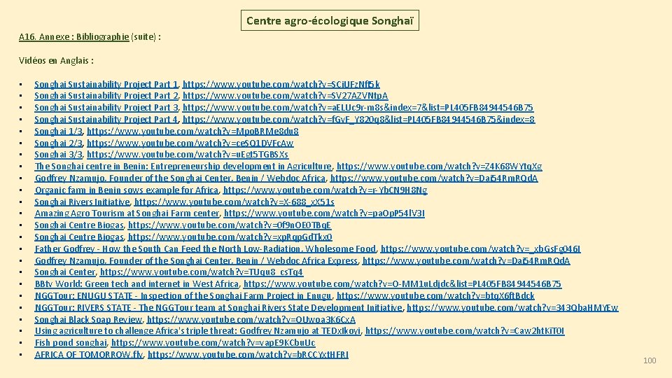 Centre agro-écologique Songhaï A 16. Annexe : Bibliographie (suite) : Vidéos en Anglais :