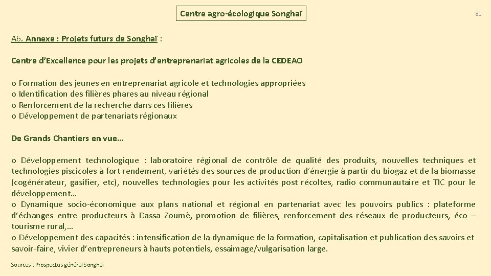 Centre agro-écologique Songhaï A 6. Annexe : Projets futurs de Songhaï : Centre d’Excellence