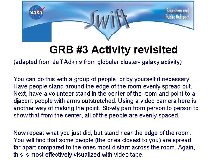 GRB #3 Activity revisited (adapted from Jeff Adkins from globular cluster- galaxy activity) You