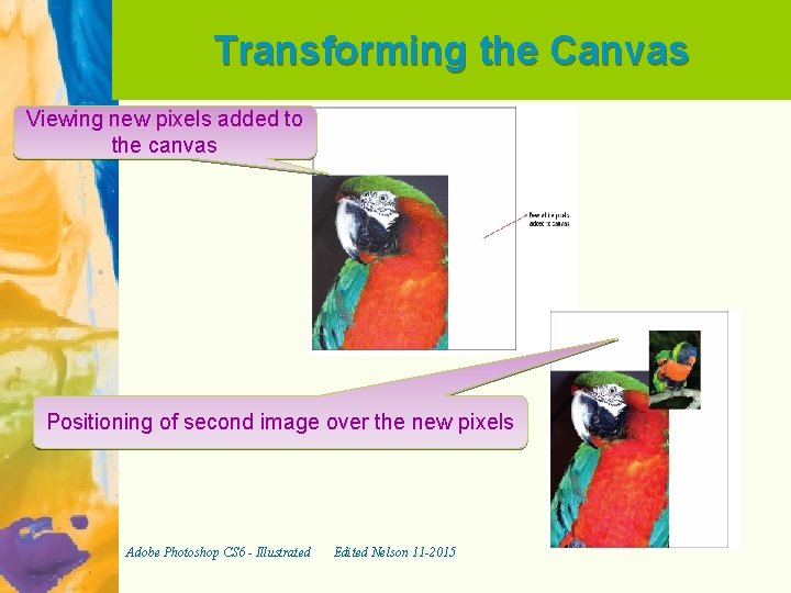 Transforming the Canvas Viewing new pixels added to the canvas Positioning of second image