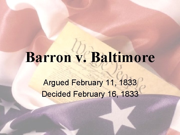 Barron v. Baltimore Argued February 11, 1833 Decided February 16, 1833 