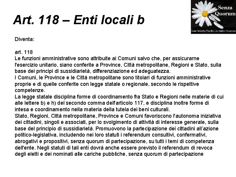 Art. 118 – Enti locali b Diventa: art. 118 Le funzioni amministrative sono attribuite