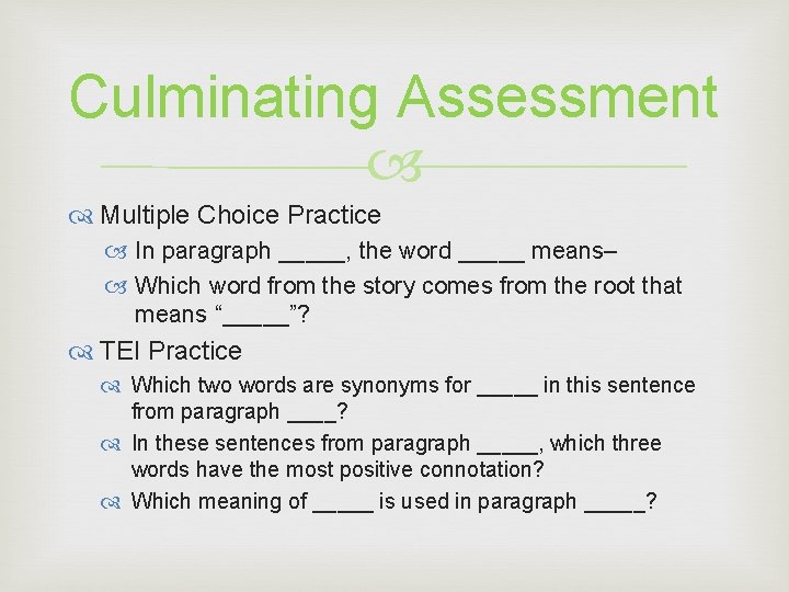 Culminating Assessment Multiple Choice Practice In paragraph _____, the word _____ means– Which word Culminating Assessment Multiple Choice Practice In paragraph _____, the word _____ means– Which word