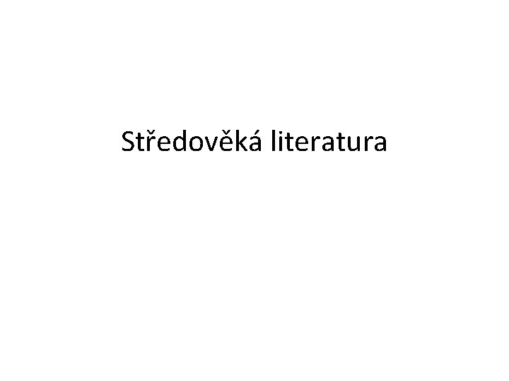 Středověká literatura 