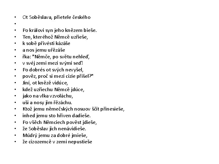 • • • • • Ot Soběslava, přietele českého Po královi syn jeho • • • • • Ot Soběslava, přietele českého Po královi syn jeho