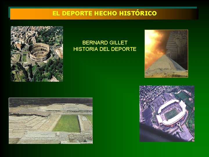 EL DEPORTE HECHO HISTÓRICO BERNARD GILLET HISTORIA DEL DEPORTE 