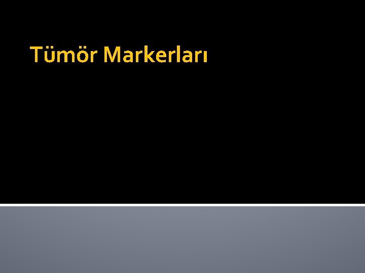 Tümör Markerları 