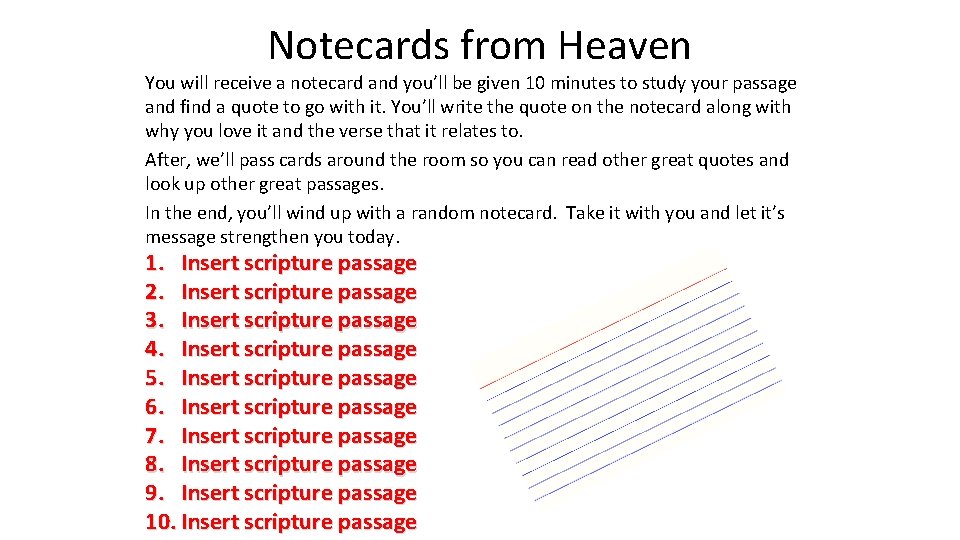 Notecards from Heaven You will receive a notecard and you’ll be given 10 minutes