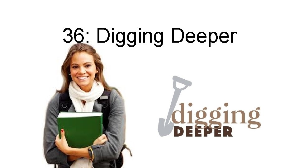 36: Digging Deeper Teaching Templates for The Basic Pattern Outcomes 