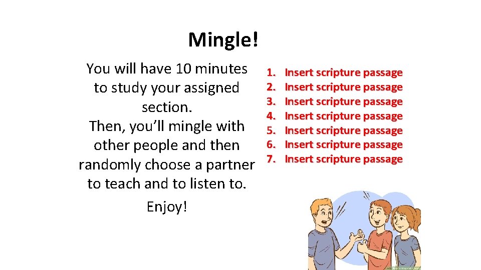 Mingle! You will have 10 minutes to study your assigned section. Then, you’ll mingle