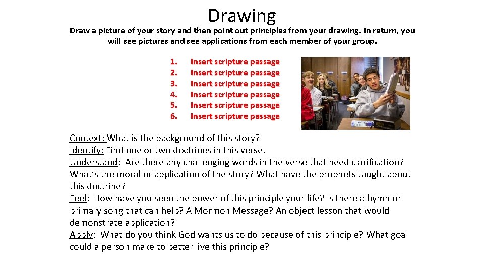 Drawing Draw a picture of your story and then point out principles from your