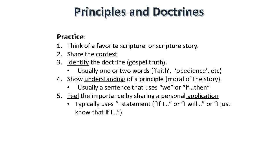 Principles and Doctrines Practice: 1. Think of a favorite scripture or scripture story. 2.