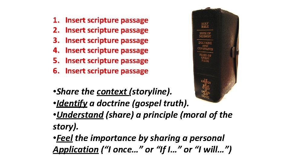 1. 2. 3. 4. 5. 6. Insert scripture passage Insert scripture passage • Share