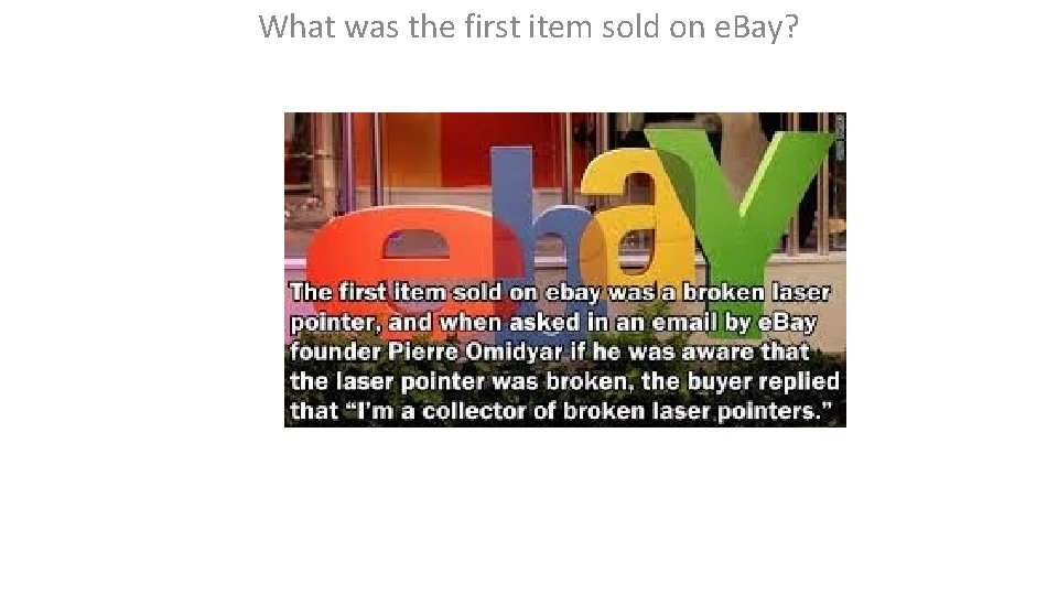 What was the first item sold on e. Bay? 