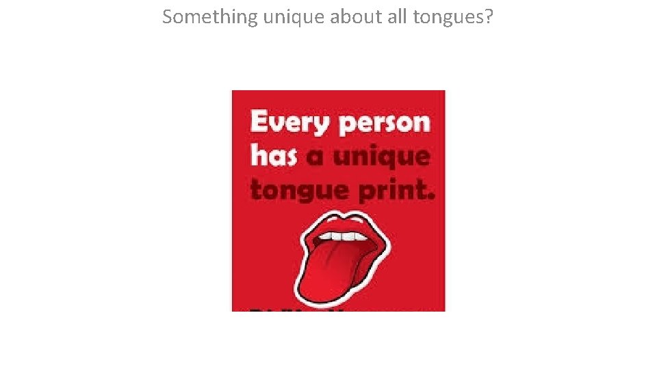 Something unique about all tongues? 