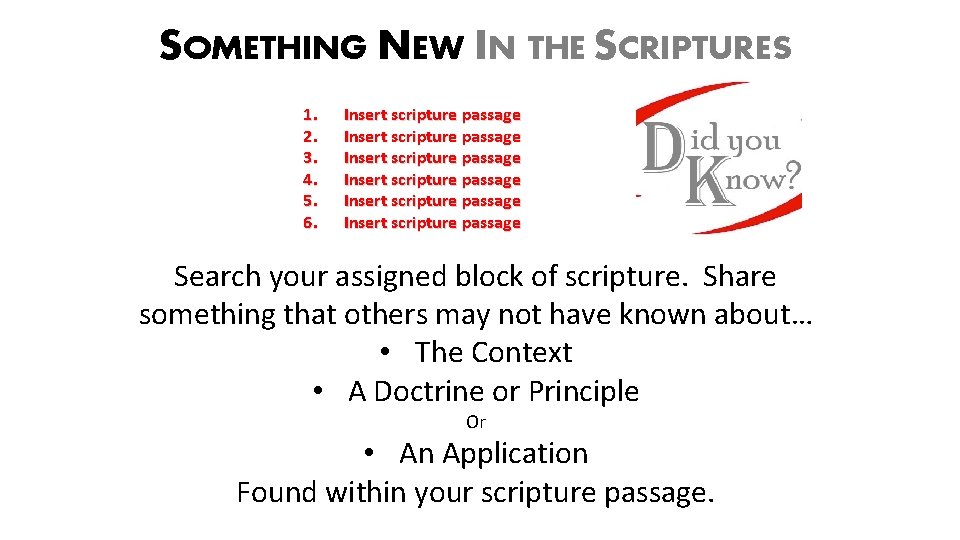 SOMETHING NEW IN THE SCRIPTURES 1. 2. 3. 4. 5. 6. Insert scripture passage