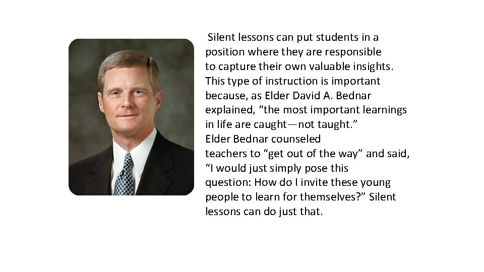 Silent lessons can put students in a position where they are responsible to capture