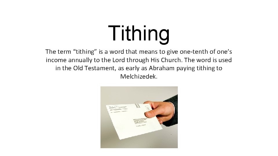 Tithing The term “tithing” is a word that means to give one-tenth of one’s