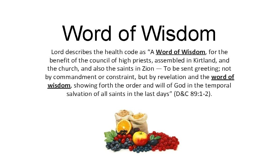 Word of Wisdom Lord describes the health code as “A Word of Wisdom, for