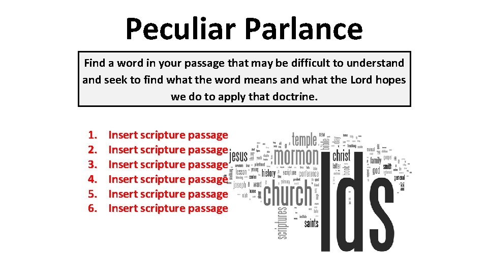 Peculiar Parlance Find a word in your passage that may be difficult to understand