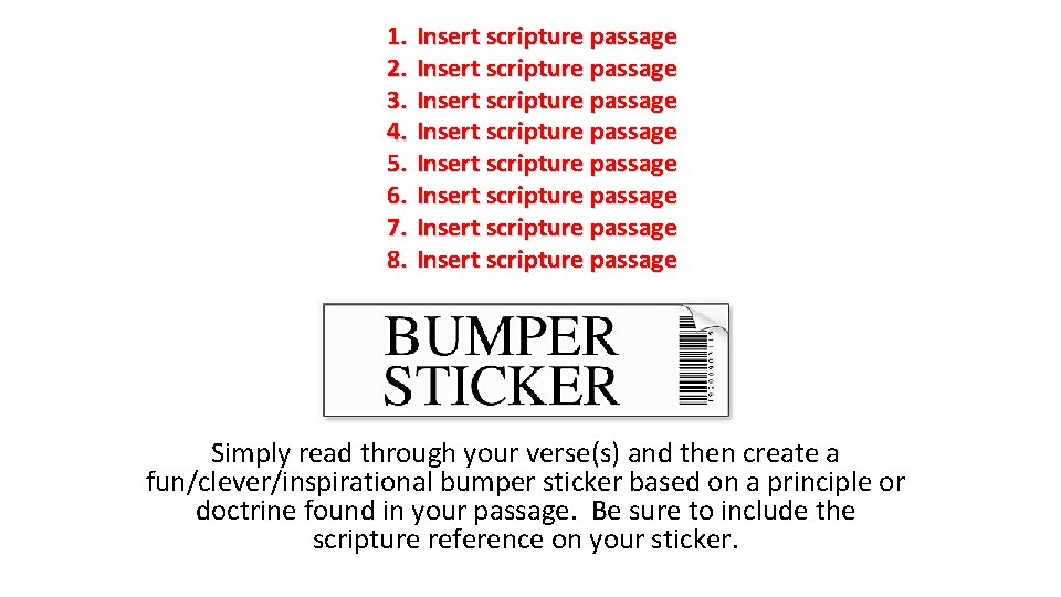 1. Insert scripture passage 2. Insert scripture passage 3. Insert scripture passage 4. Insert