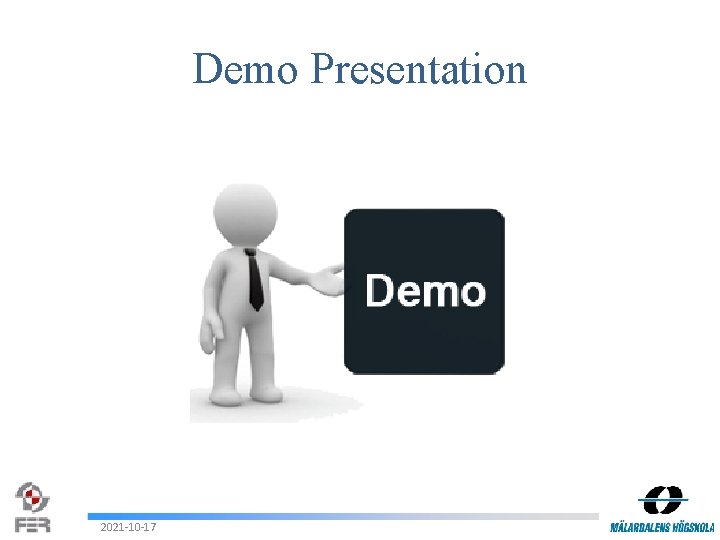 Demo Presentation 2021 -10 -17 