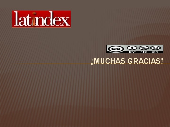 ¡MUCHAS GRACIAS! 