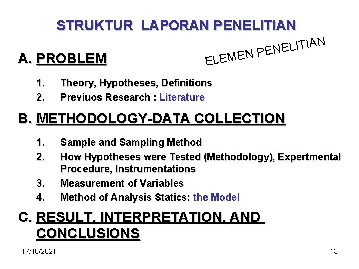 STRUKTUR LAPORAN PENELITIAN A. PROBLEM 1. 2. N E M E L E N