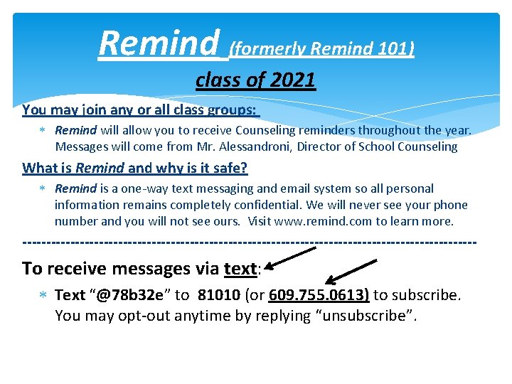 Remind (formerly Remind 101) class of 2021 You may join any or all class