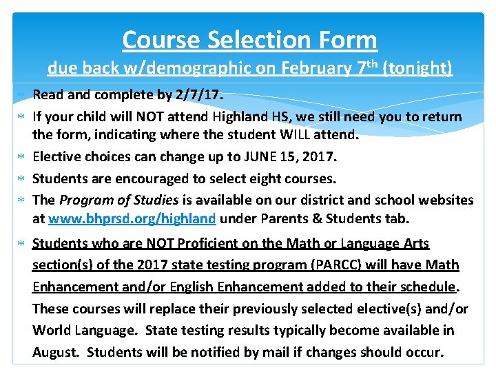 Course Selection Form due back w/demographic on February 7 th (tonight) Read and complete