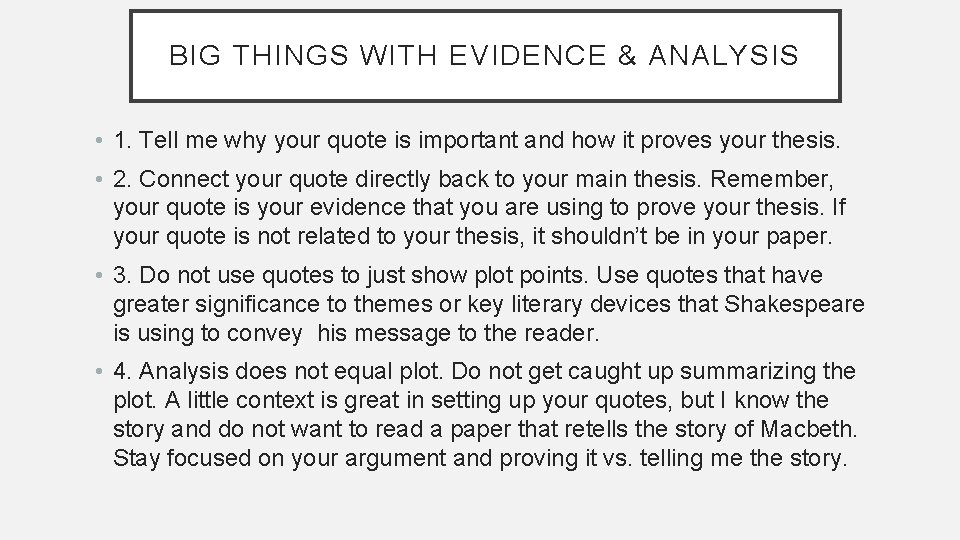 BIG THINGS WITH EVIDENCE & ANALYSIS • 1. Tell me why your quote is BIG THINGS WITH EVIDENCE & ANALYSIS • 1. Tell me why your quote is