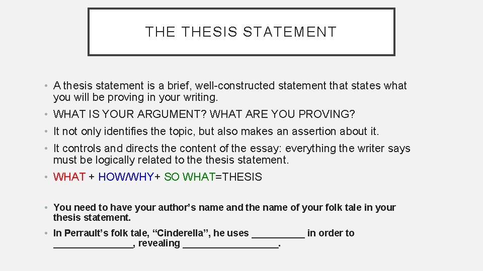 THE THESIS STATEMENT • A thesis statement is a brief, well-constructed statement that states THE THESIS STATEMENT • A thesis statement is a brief, well-constructed statement that states
