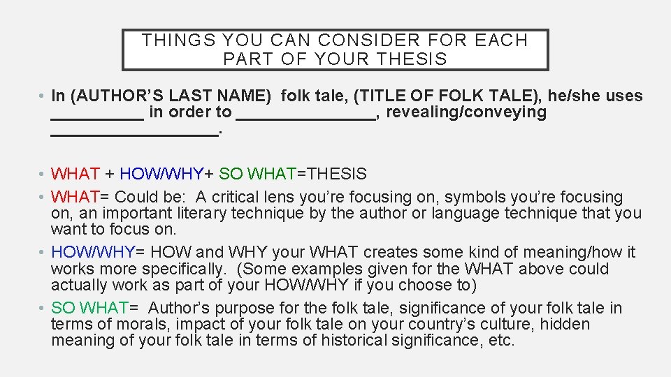THINGS YOU CAN CONSIDER FOR EACH PART OF YOUR THESIS • In (AUTHOR’S LAST THINGS YOU CAN CONSIDER FOR EACH PART OF YOUR THESIS • In (AUTHOR’S LAST