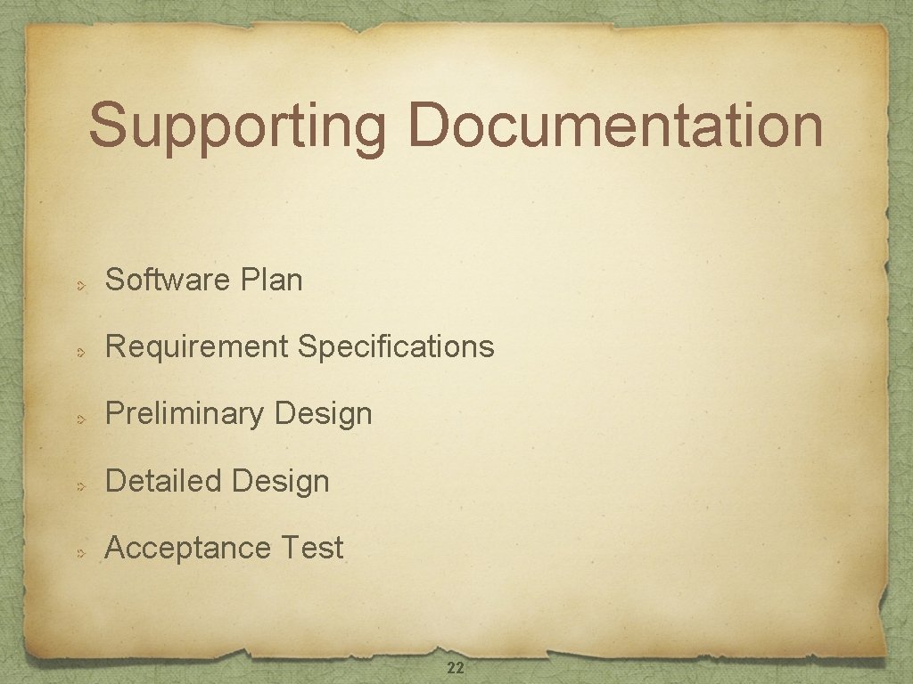 Supporting Documentation Software Plan Requirement Specifications Preliminary Design Detailed Design Acceptance Test 22 Supporting Documentation Software Plan Requirement Specifications Preliminary Design Detailed Design Acceptance Test 22