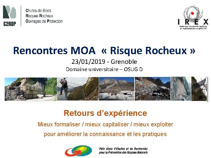 Rencontres MOA « Risque Rocheux » 23/01/2019 - Grenoble Domaine universitaire – OSUG D