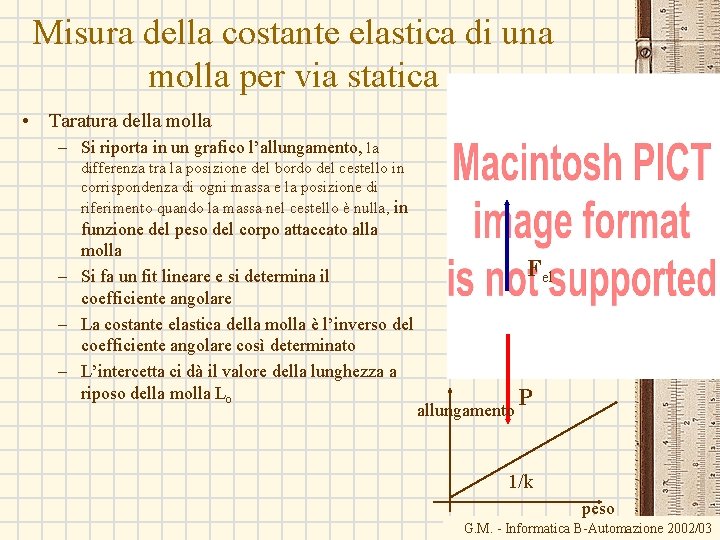 Misura della costante elastica di una molla per via statica • Taratura della molla