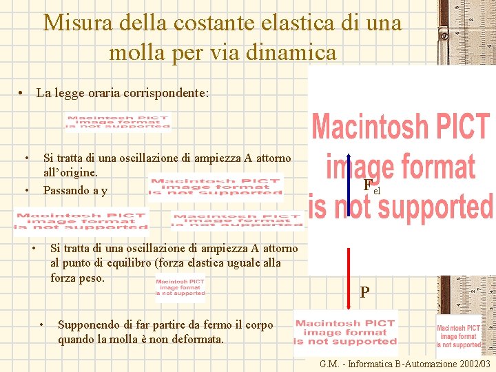 Misura della costante elastica di una molla per via dinamica • La legge oraria