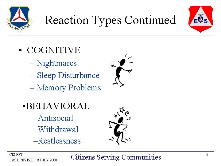 Reaction Types Continued • COGNITIVE – Nightmares – Sleep Disturbance – Memory Problems •
