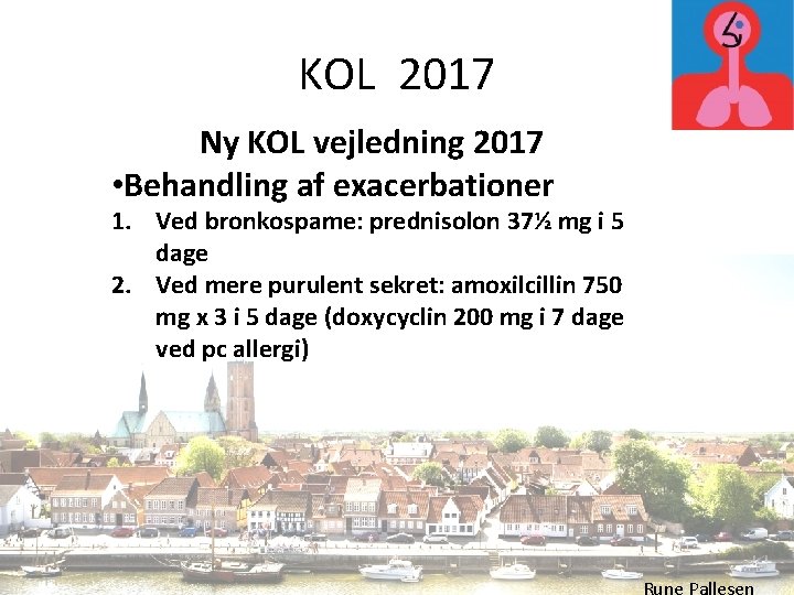 KOL 2017 Ny KOL vejledning 2017 • Behandling af exacerbationer 1. Ved bronkospame: prednisolon