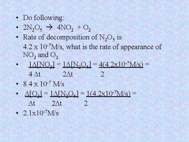 • Do following: • 2 N 2 O 5 4 NO 2 + • Do following: • 2 N 2 O 5 4 NO 2 +