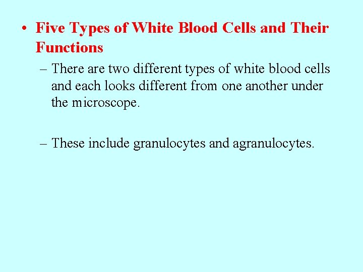  • Five Types of White Blood Cells and Their Functions – There are