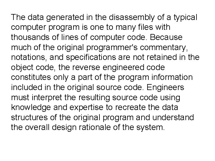 Reverse Engineering Reverse engineering is the general process