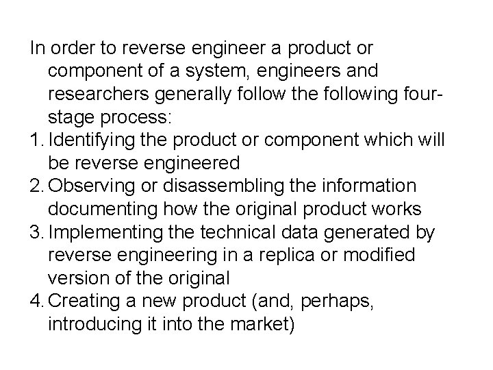 Reverse Engineering Reverse engineering is the general process