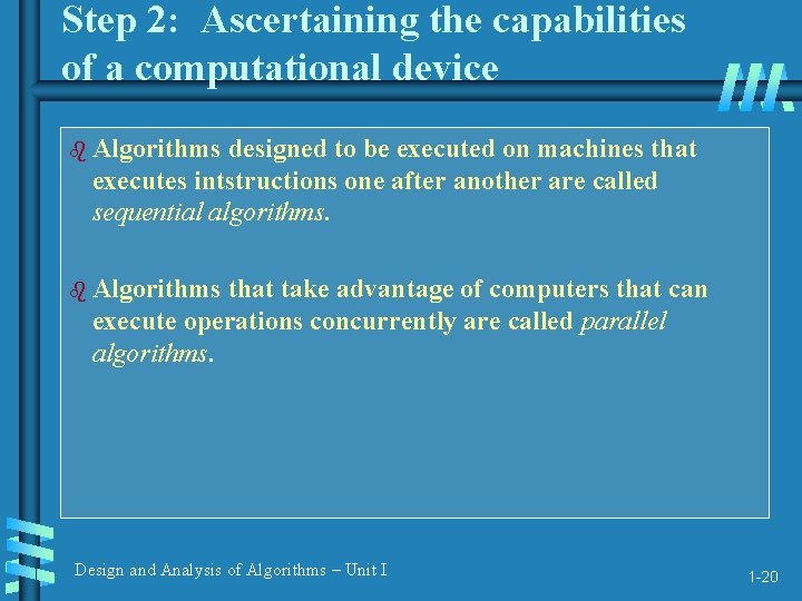 Step 2: Ascertaining the capabilities of a computational device b Algorithms designed to be