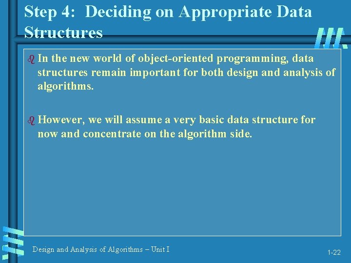 Step 4: Deciding on Appropriate Data Structures b In the new world of object-oriented