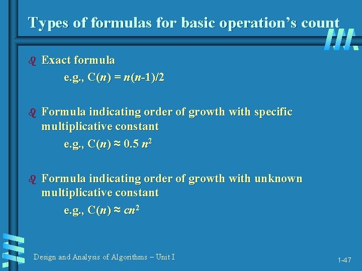 Types of formulas for basic operation’s count b Exact formula e. g. , C(n)