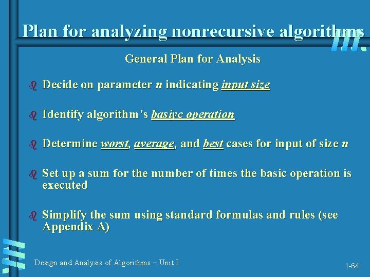 Plan for analyzing nonrecursive algorithms General Plan for Analysis b Decide on parameter n